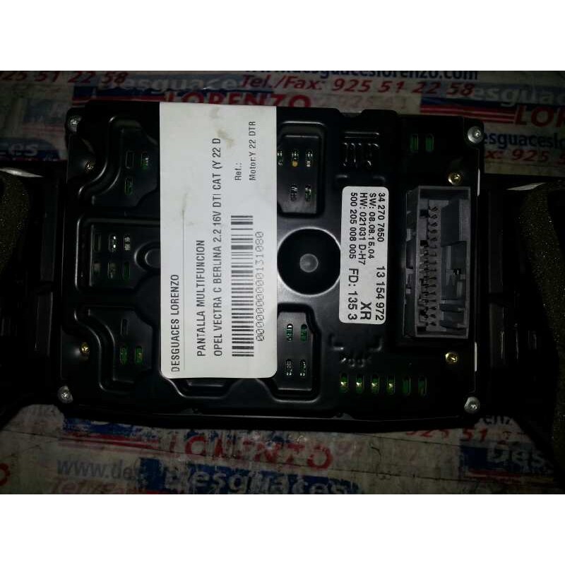 Recambio de pantalla multifuncion para opel vectra c berlina 2.2 16v dti cat (y 22 dtr / l50) referencia OEM IAM 13154972  